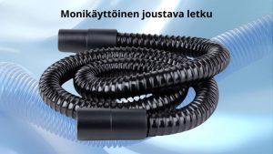 Monipuolinen Hyla joustava letku sopii EST-, GST- ja NST-malleihin