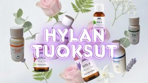 Hylan tuoksut ja eteeriset öljyt